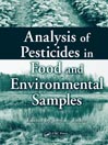 Analysis of Pesticides in Food and Environmental Samples